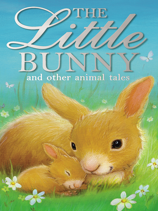 Title details for The Little Bunny by Various Authors - Available